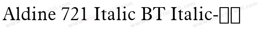 Aldine 721 Italic BT Italic字体转换